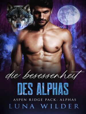 cover image of Die Besessenheit des Alphas